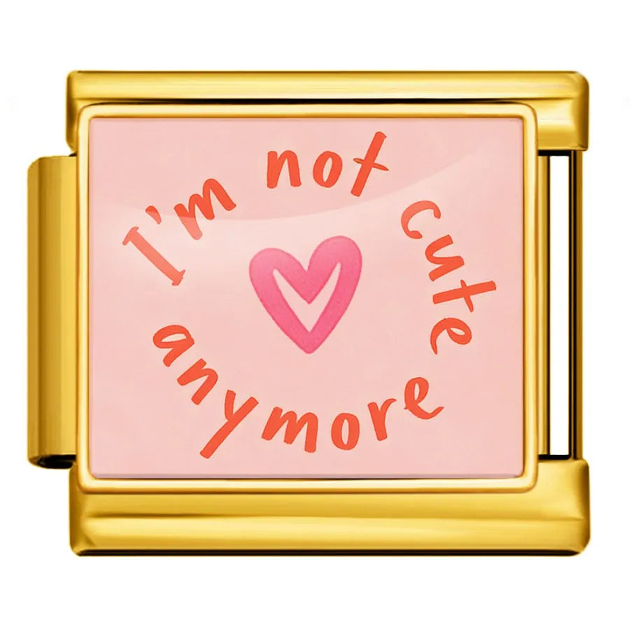 Gold-Charm Liebes Spruch I'm not cute anymore